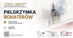 Zapraszamy na Pielgrzymkę bohaterów „pamięć i modlitwa” 13 września